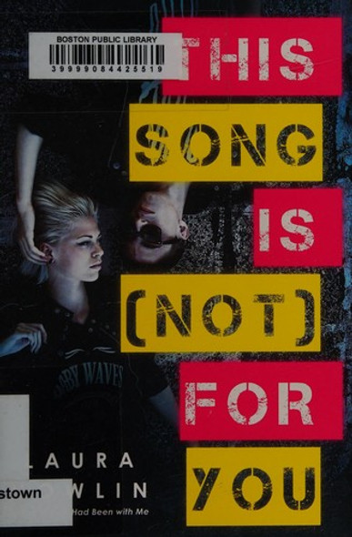 This Song Is (Not) for You front cover by Laura Nowlin, ISBN: 1492602906
