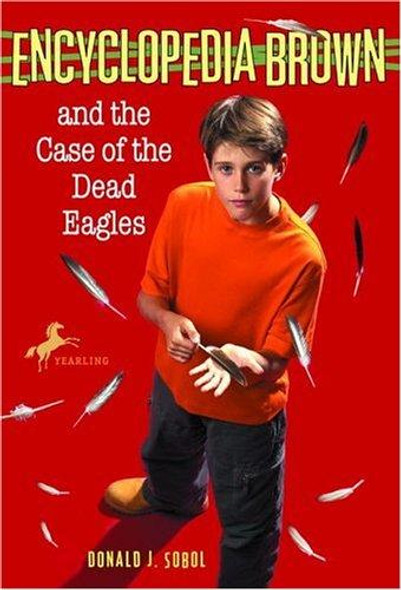 The Case of the Dead Eagles 12 Encyclopedia Brown front cover by Donald J. Sobol, ISBN: 0553481673