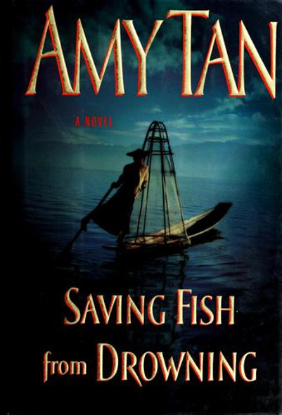 Saving Fish From Drowning front cover by Amy  Tan, ISBN: 0399153012 Saving Fish From Drowning front cover by Amy  Tan, ISBN: 0399153012