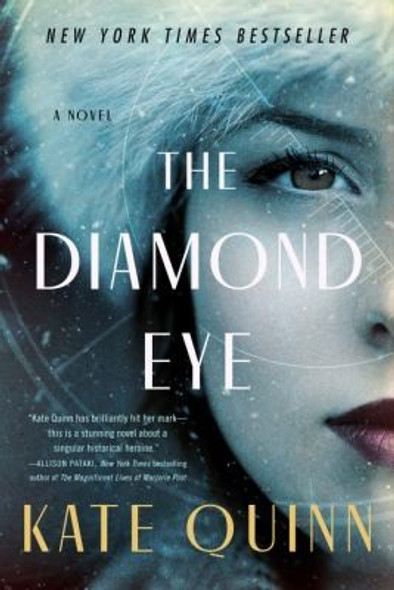 The Diamond Eye front cover by Kate Quinn, ISBN: 0063144700 The Diamond Eye front cover by Kate Quinn, ISBN: 0063144700