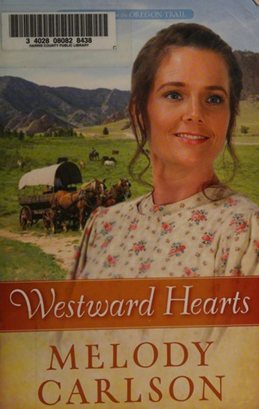 Westward Hearts 1 Homeward on the Oregon Trail front cover by Melody A. Carlson, ISBN: 0736948716 Westward Hearts 1 Homeward on the Oregon Trail front cover by Melody A. Carlson, ISBN: 0736948716