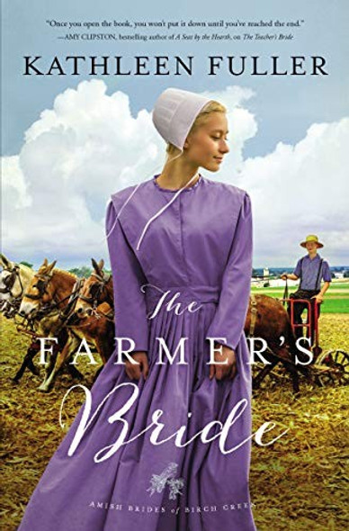 The Farmer's Bride (An Amish Brides of Birch Creek Novel) front cover by Kathleen Fuller, ISBN: 0310355125 The Farmer's Bride (An Amish Brides of Birch Creek Novel) front cover by Kathleen Fuller, ISBN: 0310355125