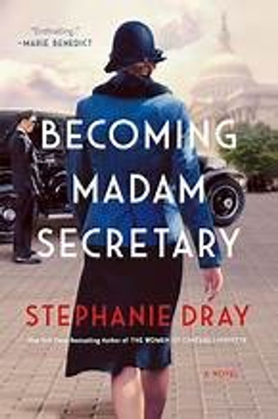 Becoming Madam Secretary front cover by Stephanie Dray, ISBN: 0593437055 Becoming Madam Secretary front cover by Stephanie Dray, ISBN: 0593437055