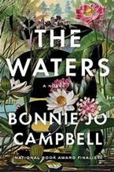 The Waters front cover by Bonnie Jo Campbell, ISBN: 0393248437 The Waters front cover by Bonnie Jo Campbell, ISBN: 0393248437
