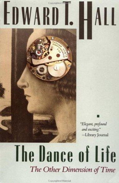 The Dance of Life: The Other Dimension of Time front cover by Edward T. Hall, ISBN: 0385192487