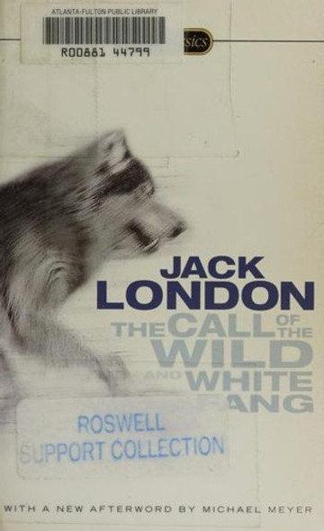 The Call of the Wild and White Fang (Signet Classics) front cover by Jack London, ISBN: 0451531590 The Call of the Wild and White Fang (Signet Classics) front cover by Jack London, ISBN: 0451531590