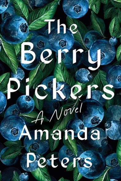 Berry Pickers front cover by Amanda Peters, ISBN: 1646221958