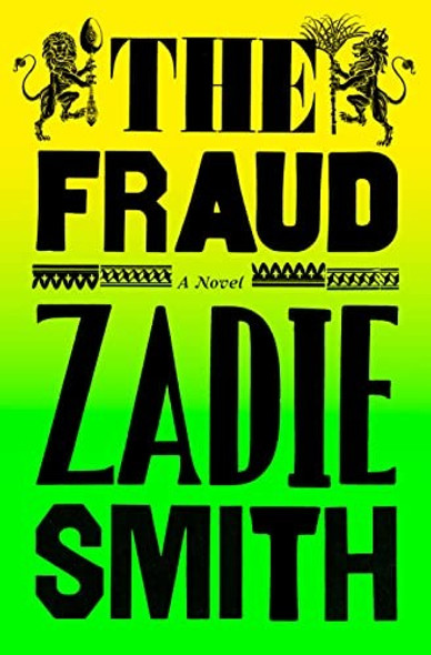 The Fraud front cover by Zadie Smith, ISBN: 0525558969 The Fraud front cover by Zadie Smith, ISBN: 0525558969