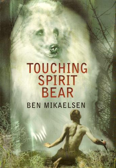 Touching Spirit Bear front cover by Ben Mikaelsen, ISBN: 0439401844