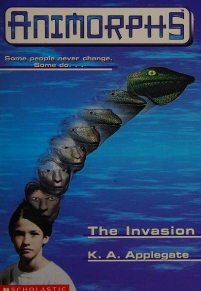 The Invasion 1 Animorphs front cover by K.A. Applegate, ISBN: 0590629778