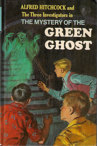 The Mystery of the Green Ghost / Alfred Hitchcock Mystery, Series 4 / the Three Investigators front cover by Alfred Hitchcock, Robert Arthur, ISBN: 039481228X
