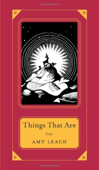 Things That Are front cover by Amy Leach, ISBN: 1571313346