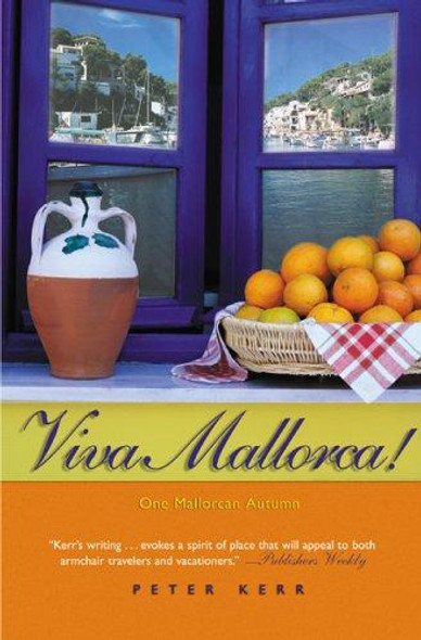 Viva Mallorca!: One Mallorcan Autumn front cover by Peter Kerr, ISBN: 1592286186