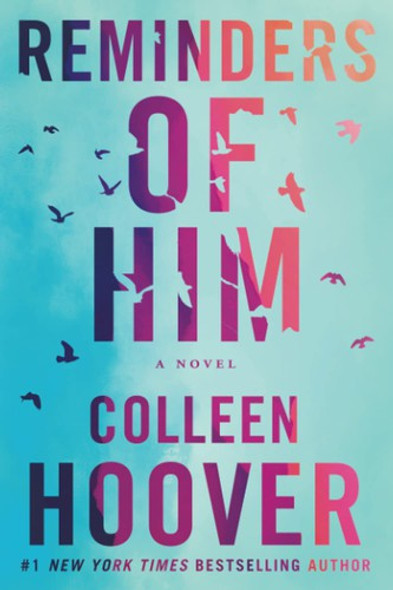 Reminders of Him front cover by Colleen Hoover, ISBN: 1542025605