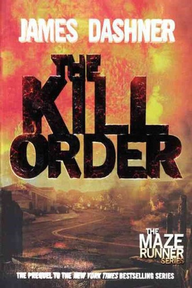The Kill Order 4 Maze Runner front cover by James Dashner, ISBN: 0385742894