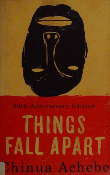 Things Fall Apart front cover by Chinua Achebe, ISBN: 0385474547