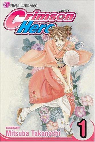 Crimson Hero 1 front cover by Mitsuba Takanashi, ISBN: 1421501406