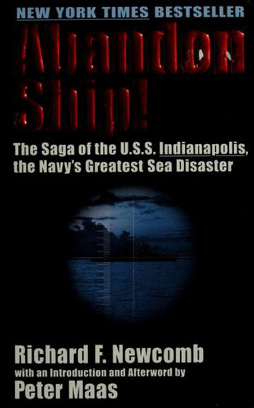 Abandon Ship! Saga of the USS Indianapolis the Navy's Greatest Sea Disaster front cover by Richard F. Newcomb, ISBN: 038081904X
