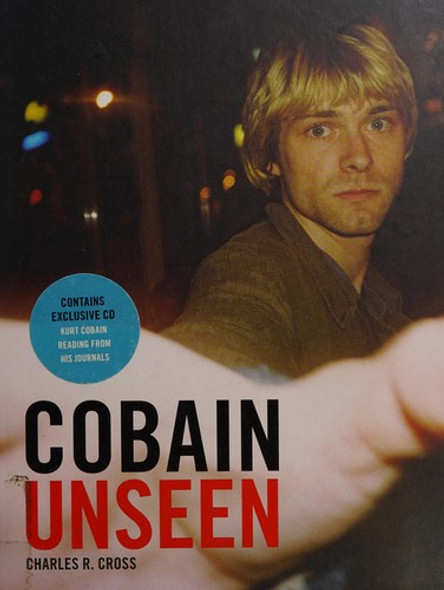 Cobain Unseen front cover by Charles R. Cross, ISBN: 0316033723