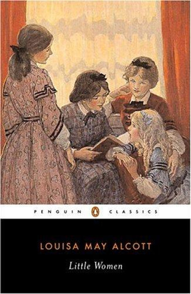 Little Women (Penguin Classics) front cover by Louisa May Alcott, ISBN: 0140390693