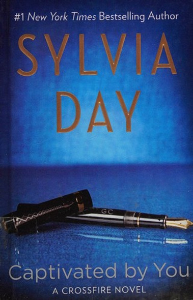 Captivated by You 4 Crossfire front cover by Sylvia Day, ISBN: 0425273865