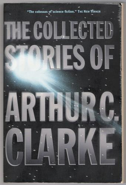 The Collected Stories of Arthur C. Clarke front cover by Arthur C. Clarke, ISBN: 0312878605