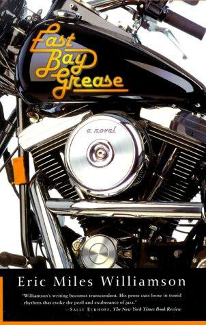 East Bay Grease front cover by Eric Miles Williamson, ISBN: 0312204043