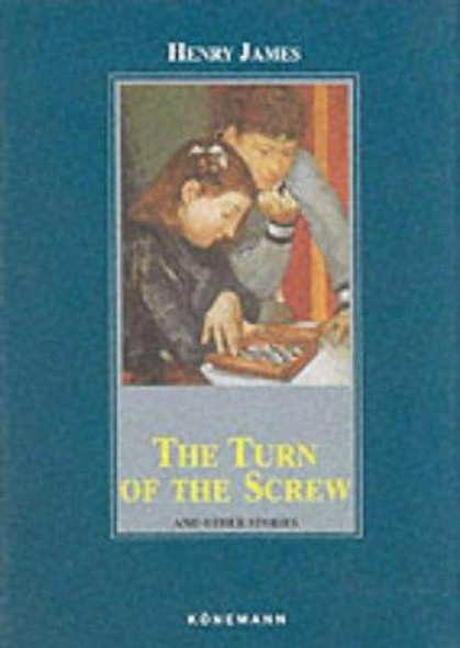 The Turn of the Screw: And Other Stories (Konemann Classics) front cover by Henry James, ISBN: 3895082317