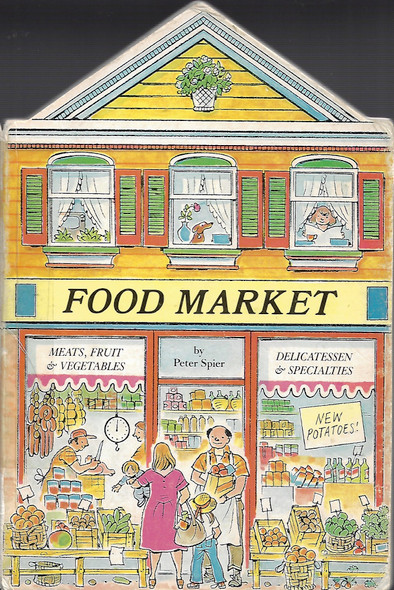 Food Market (Peter Spier's Village) front cover by Peter Spier, ISBN: 0385157312