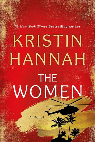 The Women front cover by Kristin Hannah, ISBN: 1250178630