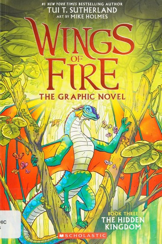 The Hidden Kingdom 3 Wings of Fire Graphic Novel front cover by Tui T. Sutherland, ISBN: 1338344056