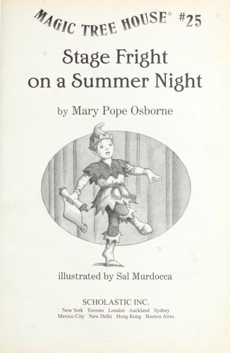 Stage Fright On a Summer Night 25 Magic Tree House front cover by Mary Pope Osborne, ISBN: 0439448069