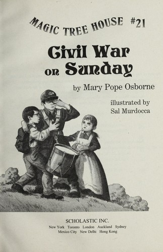 Civil War On Sunday 21 Magic Tree House front cover by Mary Pope Osborne, ISBN: 0439137624