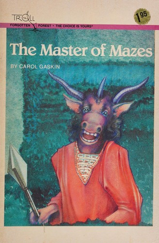 The Master of Mazes (Forgotten Forest) front cover by Carol Gaskin, ISBN: 081670323X