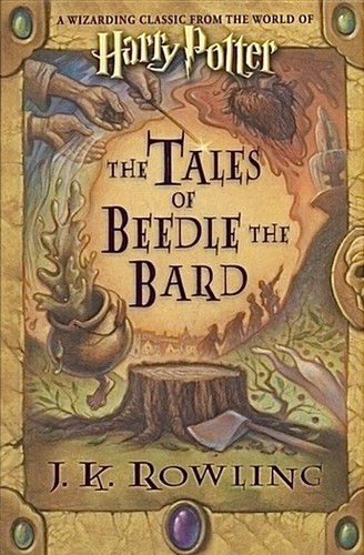 The Tales of Beedle the Bard front cover by J.K. Rowling, ISBN: 0545128285