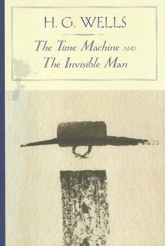 The Time Machine and The Invisible Man front cover by H. G. Wells, ISBN: 1593083254