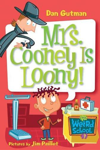 Mrs. Cooney is Loony! 7 My Weird School front cover by Dan Gutman, ISBN: 0060745223