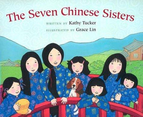 Seven Chinese Sisters front cover by Kathy Tucker, Grace Lin, ISBN: 0807573094
