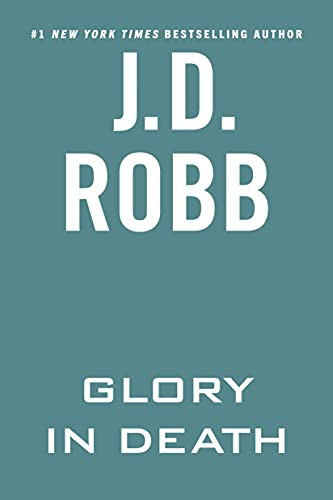 Glory in Death front cover by J. D. Robb, ISBN: 0593545648