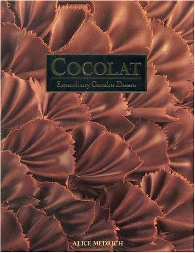 Cocolat: Extraordinary Chocolate Desserts front cover by Alice Medrich, ISBN: 0446514195
