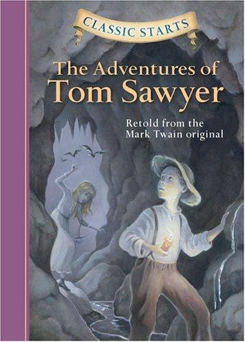 The Adventures of Tom Sawyer (Classic Starts) front cover by Mark Twain, ISBN: 1402712162