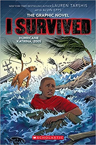 I Survived Hurricane Katrina, 2005 6 I Survived Graphic Novel front cover by Lauren Tarshis, ISBN: 1338766945