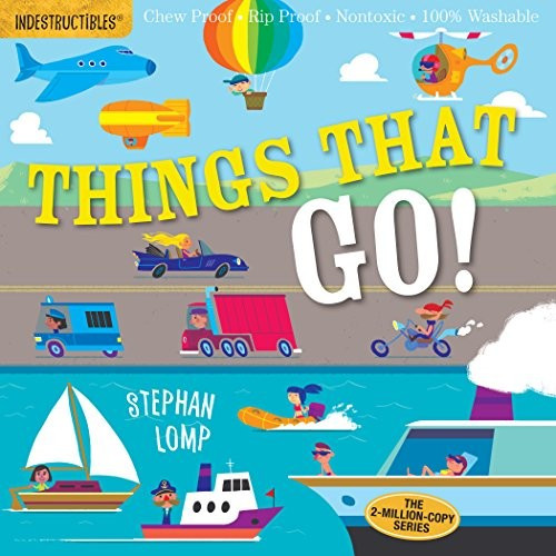 Things That Go! (Indestructibles) front cover by Amy Pixton, ISBN: 0761193626