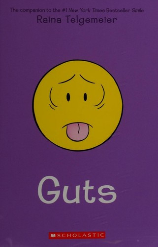 Guts front cover by Raina Telgemeier, ISBN: 0545852501