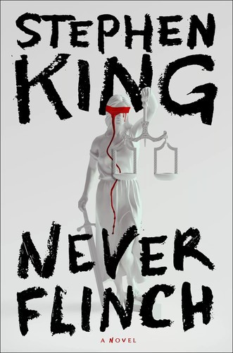 Never Flinch front cover by Stephen King, ISBN: 1668089335