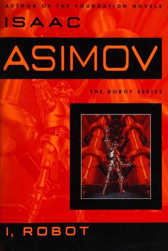I, Robot front cover by Isaac Asimov, ISBN: 055338256X