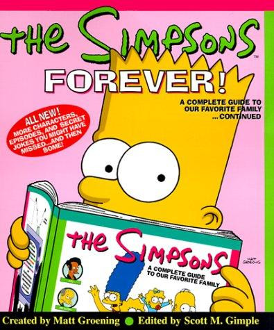 The Simpsons Forever! a Complete Guide to Our Favorite Family...Continued front cover by Matt Groening, ISBN: 0060987634