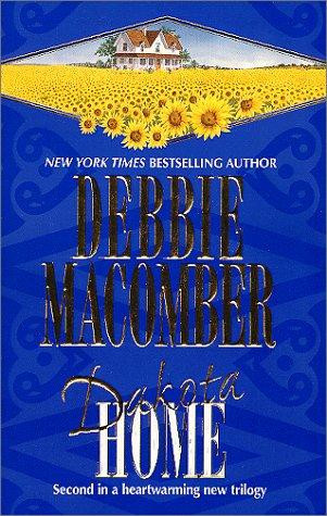 Dakota Home 2 front cover by Debbie Macomber, ISBN: 1551666022