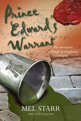 Prince Edward's Warrant 11 The Chronicles of Hugh de Singleton front cover by Mel Starr, ISBN: 1782642625