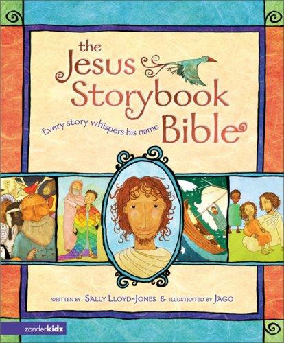 Jesus Bible Storybook : From Creation to Happily Ever After front cover by Lloyd Jones, Vincent Nguyen, ISBN: 0310708257